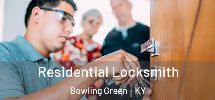Residential Locksmith Bowling Green - KY